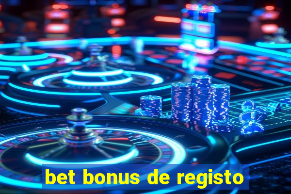 bet bonus de registo